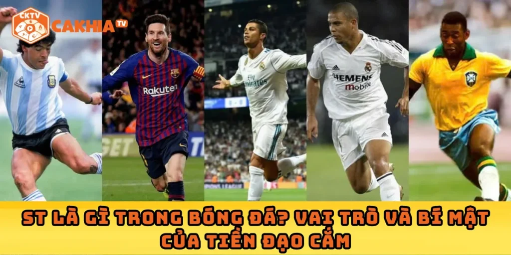 ST Là Gì Trong Bóng Đá